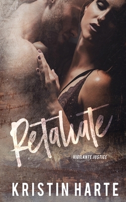 Retaliate by Ellis Leigh, Kristin Harte