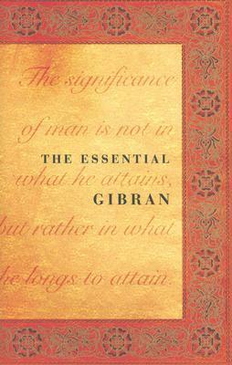 The Essential Gibran by Suheil Bushrui