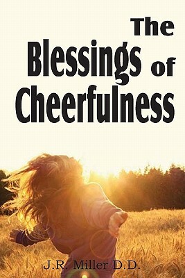 The Blessing of Cheerfulness by J. R. Miller