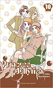Princess Jellyfish, tome 10 by Akiko Higashimura