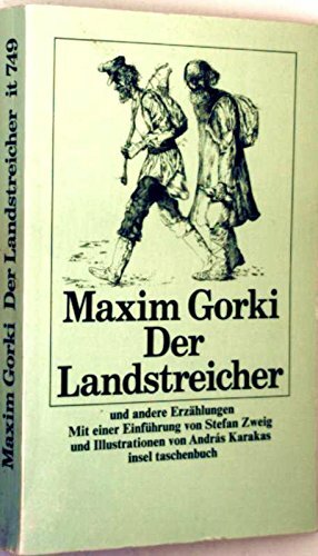 Der Landstreicher Und Andere Erzählungen by Maxim Gorky