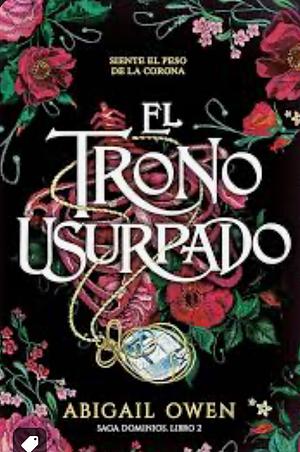 El trono usurpado by Abigail Owen