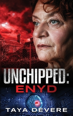 Unchipped: Enyd by Taya Devere