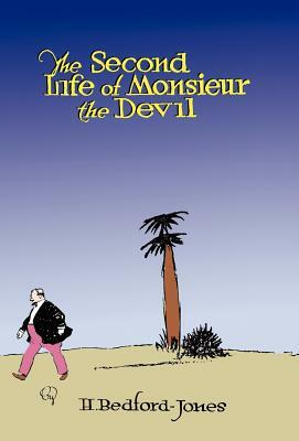 The Second Life of Monsieur the Devil by H. Bedford-Jones, H. Bedford-Jones