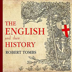 The English and their History by Robert Tombs