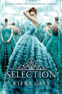 The Selection  by Kiera Cass