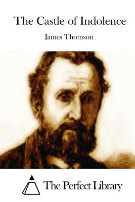 The Castle of Indolence by James Thomson