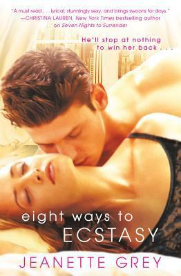Eight Ways to Ecstasy by Jeanette Grey