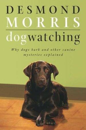 Dogwatching by Desmond Morris