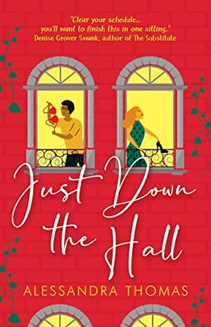 Just Down the Hall by Alessandra Thomas