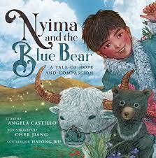 Nyima and the Blue Bear: A Tale of Hope and Compassion by Angela Castillo