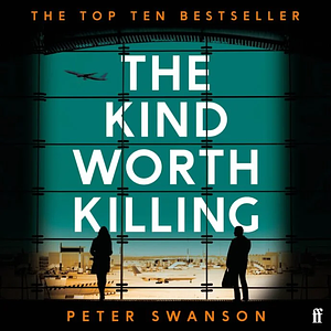 The Kind Worth Killing by Peter Swanson