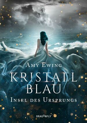 Kristallblau - Insel des Ursprungs by Amy Ewing