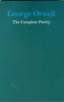 The Complete Poetry by Peter Hobley Davison, George Orwell, Dione Venables