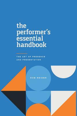 The Performers Essential Handbook by Rob Reider