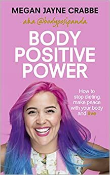 El poder del Body Positive by Megan Jayne Crabbe