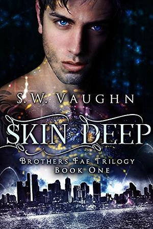 Skin Deep by S.W. Vaughn