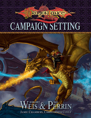 Dragonlance Campaign Setting (Dungeon & Dragons Roleplaying Game: Campaigns) by Margaret Weis, Don Perrin, Jamie Chambers