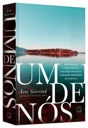 Um de Nós: A História de Anders Breivik e do Mais Chocante Atentado Terrorista da Noruega by Åsne Seierstad