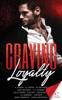 Craving Loyalty by Elsa Kurt, J. S. Andersen, Ginger Ring