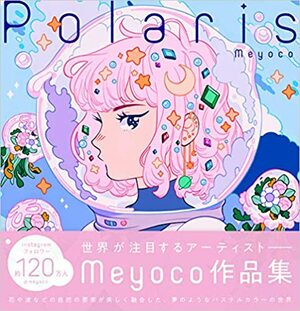 Polaris - The Art of Meyoco - by Meyoco