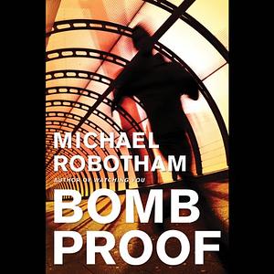 Bombproof by Michael Robotham