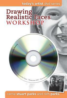 Drawing Realistic Faces Workshop [With DVD] by Carrie Stuart Parks