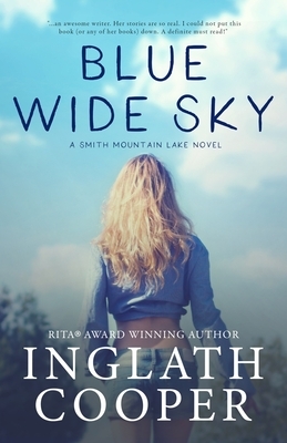 Blue Wide Sky: Book One - Smith Mountain Lake Series by Inglath Cooper