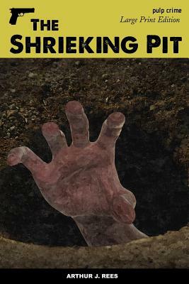 The Shrieking Pit by Arthur J. Rees