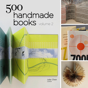 500 Handmade Books Volume 2 by Julie Chen, Linda Kopp