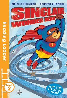 Sinclair the Wonder Bear (Reading Ladder Level 2) by Malorie Blackman