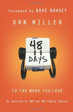 48 Days to the Work You Love by Dan Miller