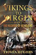 The Hazards of Being King by Trisha Hughes, Patricia Hughes