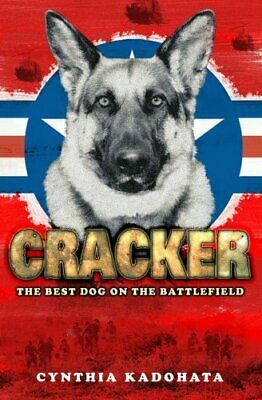Cracker: The Best Dog on the Battlefield by Cynthia Kadohata