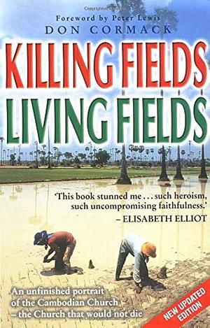 Killing Fields, Living Fields by Peter Lewis, Don Cormack, Don Cormack