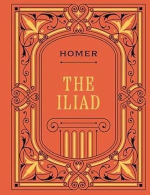 The Iliad by Homer