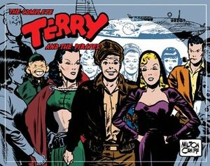 The Complete Terry and the Pirates, Vol. 6: 1945-1946 by Milton Caniff