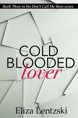 Cold Blooded Lover by Eliza Lentzski