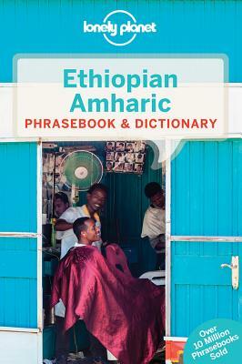 Lonely Planet Ethiopian Amharic Phrasebook & Dictionary by Tilahun Kebede, Daniel Aboye Aberra, Lonely Planet