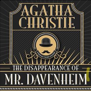 The Disappearance of Mr. Davenheim: a Hercule Poirot Short Story by Agatha Christie