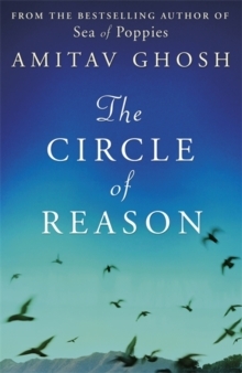 The Circle of Reason by Amitav Ghosh