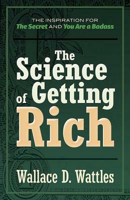 The Science of Getting Rich by Wallace D. Wattles