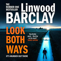 Look Both Ways by Linwood Barclay