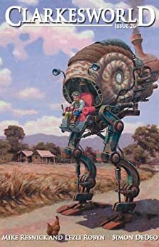 Clarkesworld Magazine, Issue 26 by Catherynne M. Valente, Neil Clarke, Mike Resnick, Simon DeDeo, Jason S. Ridler, Lezli Robyn