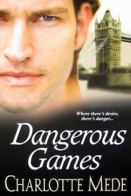 Dangerous Games by Charlotte Mede