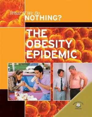 The Obesity Epidemic by Michaela Miller