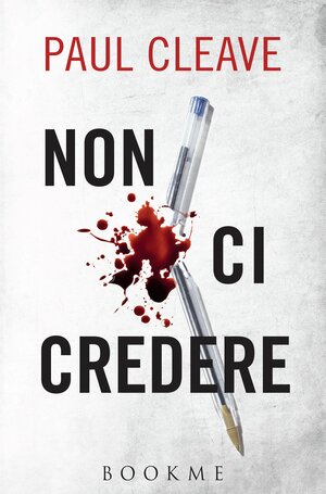 Non ci credere by Paul Cleave