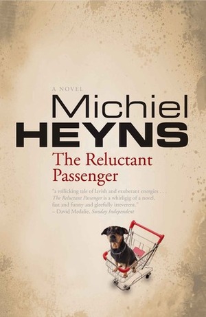 The Reluctant Passenger by Michiel Heyns