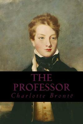 The Professor by Charlotte Brontë