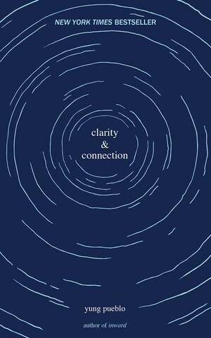 Clarity & Connection by Yung Pueblo